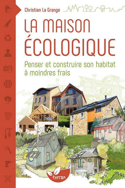 La Maison écologique  - Christian La Grange - Éditions de Terran