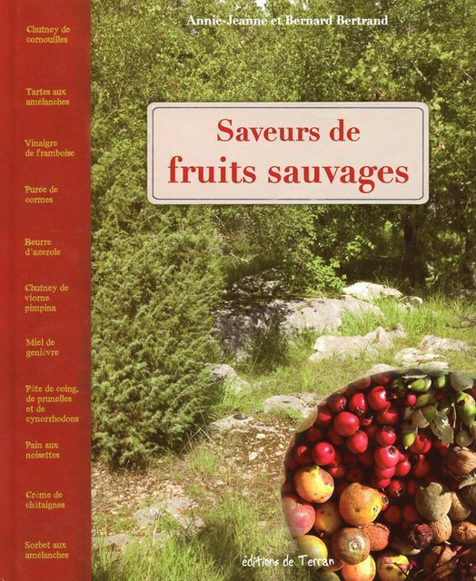 Saveurs de fruits sauvages - Bernard Bertrand - Éditions de Terran