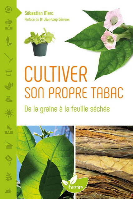 Cultiver son propre tabac  - Sébastien Marc - Éditions de Terran