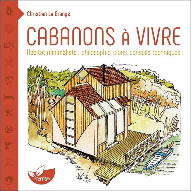 Cabanons à vivre  - Christian La Grange - Éditions de Terran