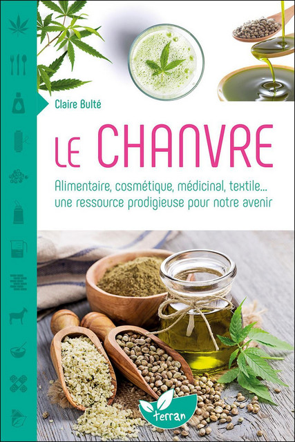 Le Chanvre  - Claire Bulté - Éditions de Terran