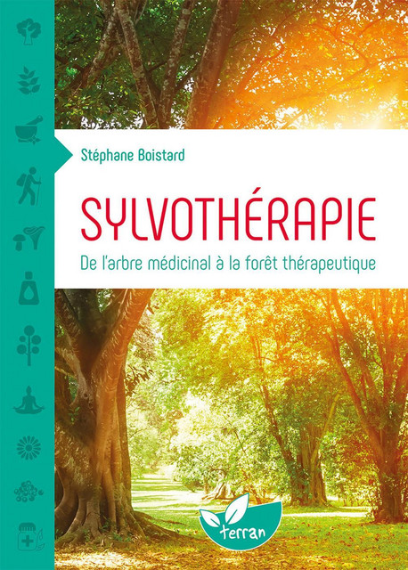 Sylvothérapie  - Stéphane Boistard - Éditions de Terran