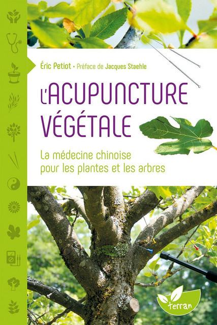 L'Acupuncture végétale  - Éric Petiot - Éditions de Terran