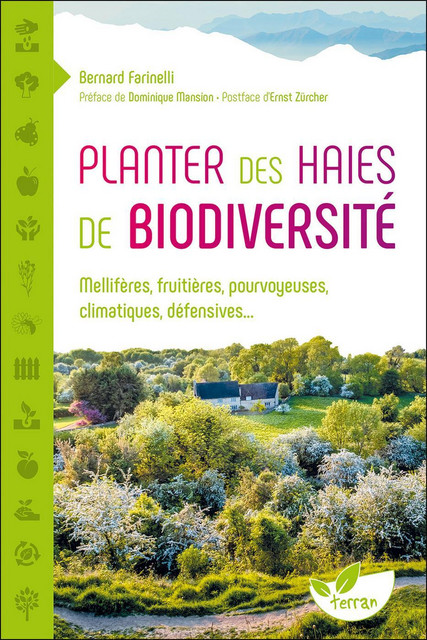 Planter des haies de biodiversité  - Bernard Farinelli - Éditions de Terran