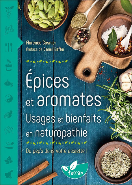 Épices et aromates  - Florence Cosnier - Éditions de Terran