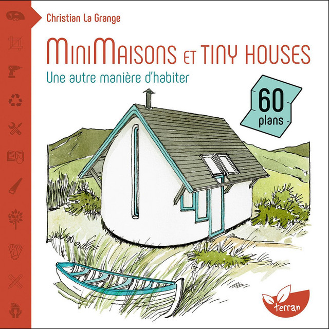 Minimaisons et tiny houses  - Christian La Grange - Éditions de Terran