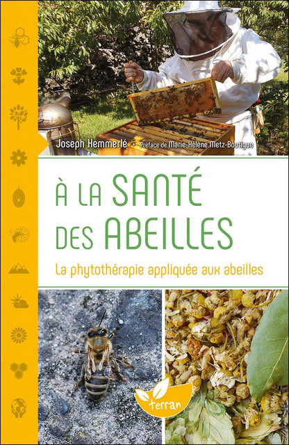 À la santé des abeilles  - Joseph Hemmerlé - Éditions de Terran