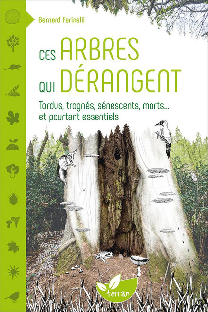Ces arbres qui dérangent  - Bernard Farinelli - Éditions de Terran
